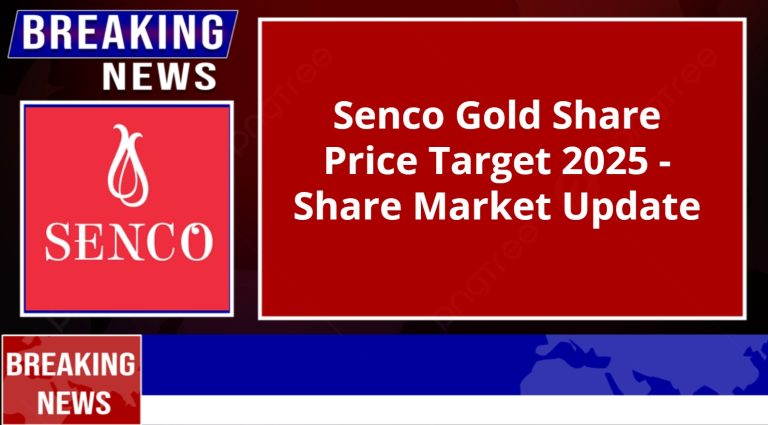 Senco Gold Share Price Target 2025